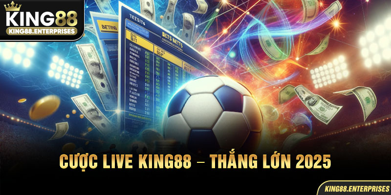 22-cuoc-live-king88-–-thang-lon-2025