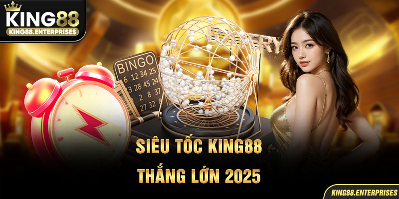 29-sieu-toc-king88-–-thang-lon-2025