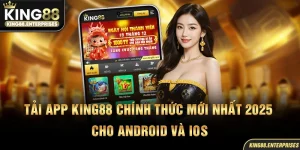 17-tai-app-king88-chinh-thuc-moi-nhat-2025-cho-android-va-ios